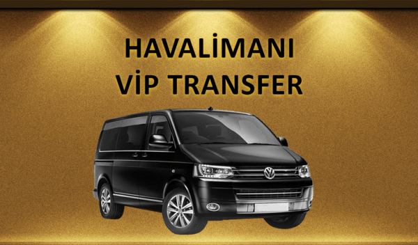 havalimanı vip transfer