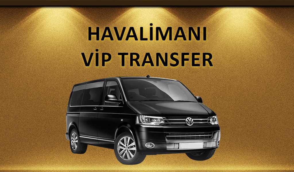 havalimanı vip transfer